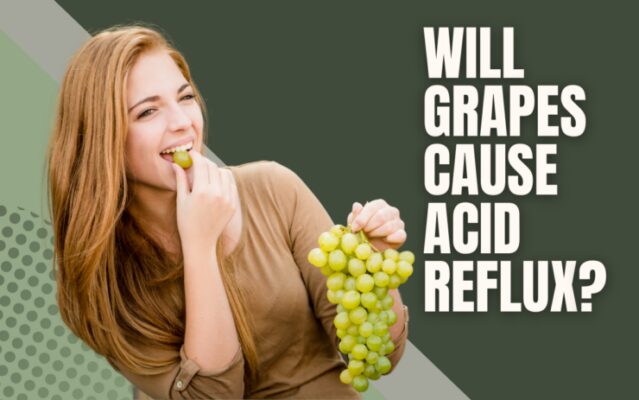 Will Grapes Cause Acid Reflux 639x400 