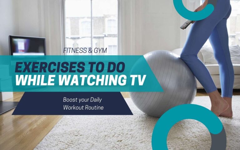 8 Simple Exercises To Do While Watching TV - Boost Your Daily Workout ...