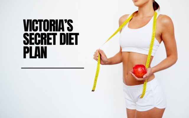 victoria-s-secret-diet-plan-what-vs-models-eat-year-round