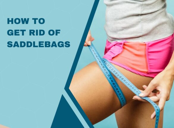 Learn How To Get Rid Of Saddlebags 3 Easy Steps 